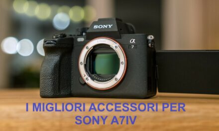 I Migliori Accessori da abbinare alla vostra Sony a7IV